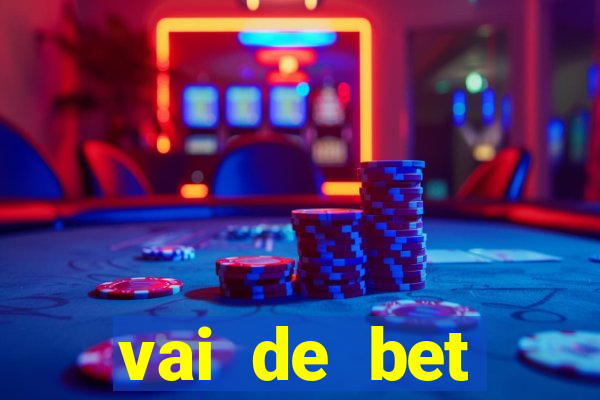 vai de bet esportes da sorte