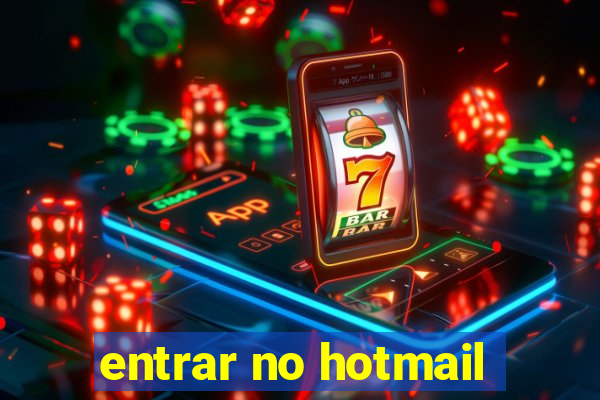 entrar no hotmail