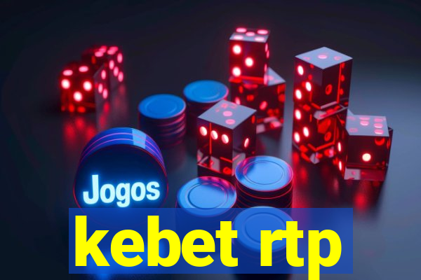 kebet rtp