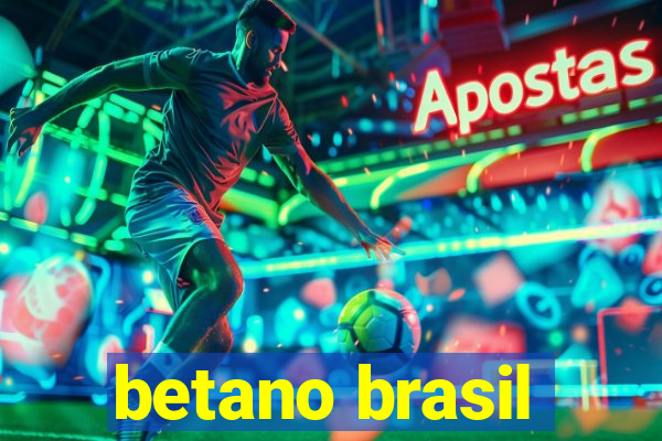 betano brasil