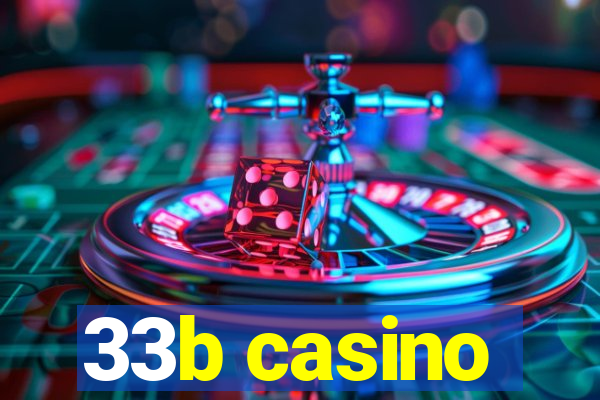 33b casino