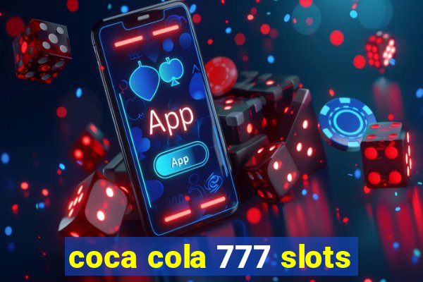 coca cola 777 slots