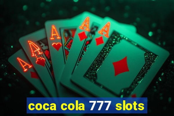 coca cola 777 slots