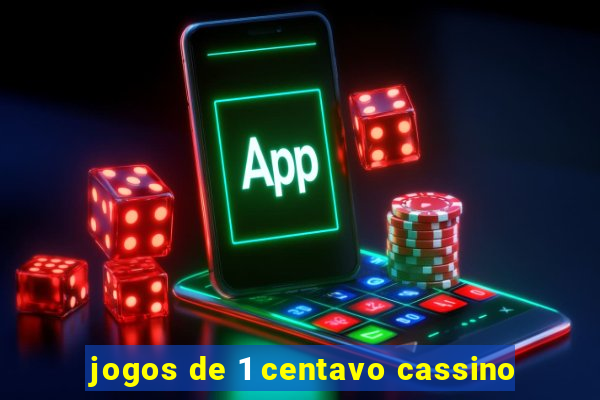 jogos de 1 centavo cassino