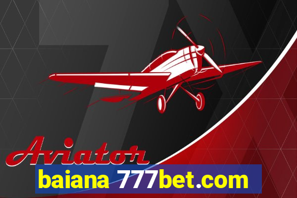 baiana 777bet.com