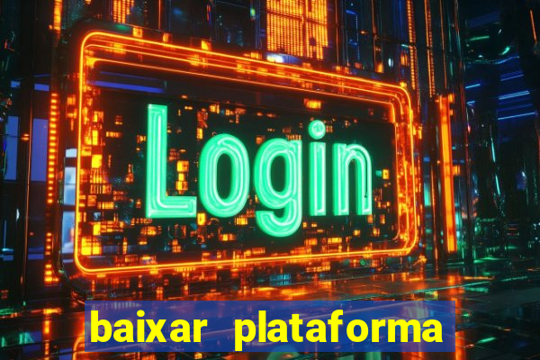 baixar plataforma nova do jogo do tigre