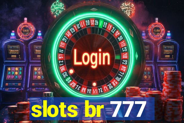 slots br 777