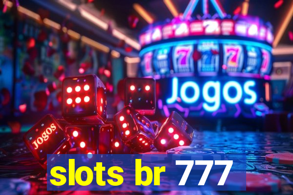 slots br 777