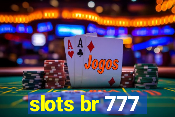 slots br 777