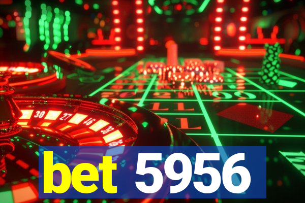 bet 5956