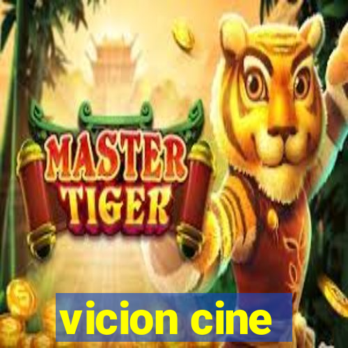 vicion cine