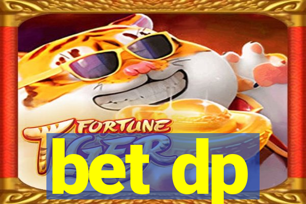 bet dp