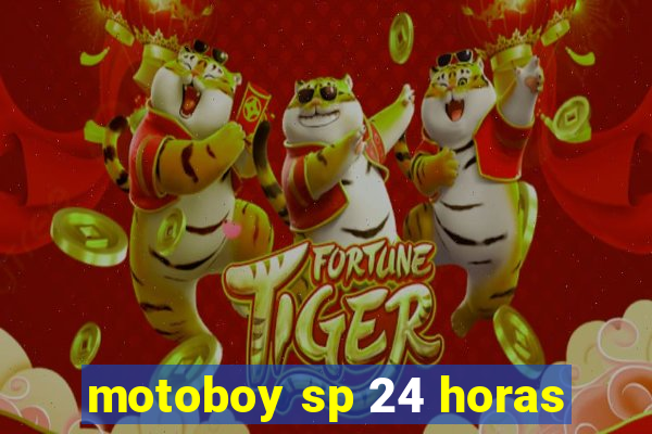 motoboy sp 24 horas