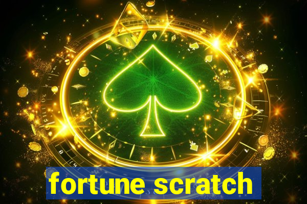 fortune scratch