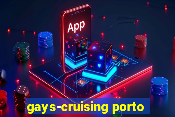 gays-cruising porto