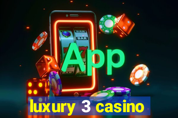 luxury 3 casino