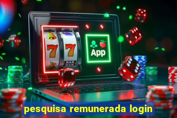 pesquisa remunerada login