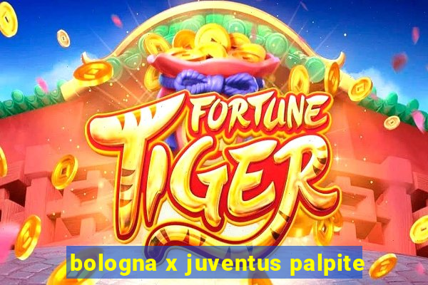 bologna x juventus palpite