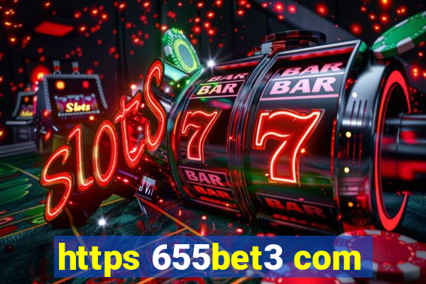 https 655bet3 com