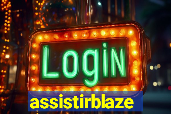 assistirblaze