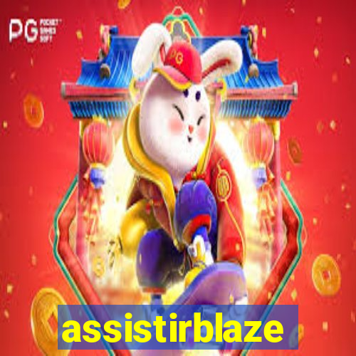 assistirblaze