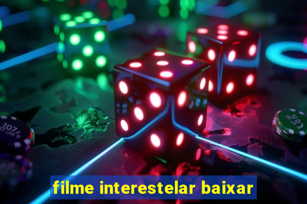 filme interestelar baixar