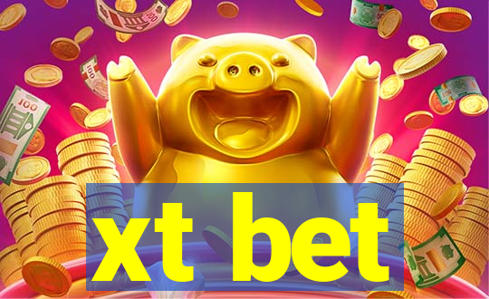 xt bet