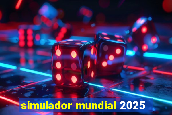 simulador mundial 2025