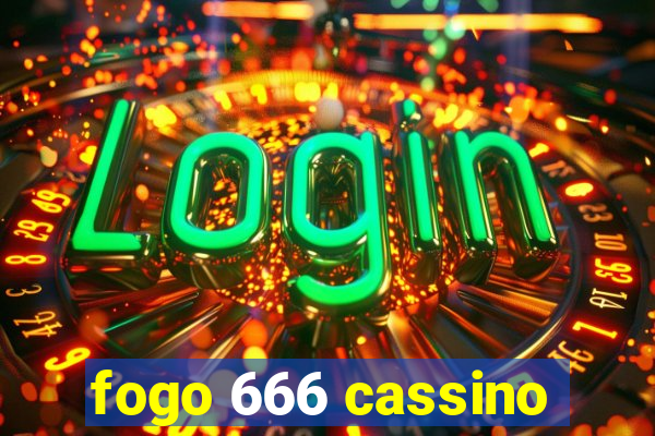 fogo 666 cassino