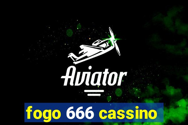 fogo 666 cassino