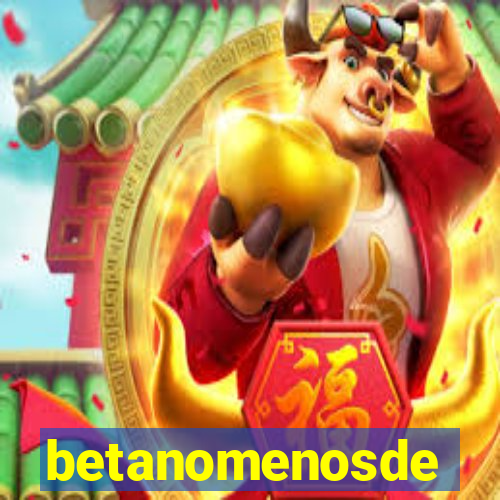 betanomenosde