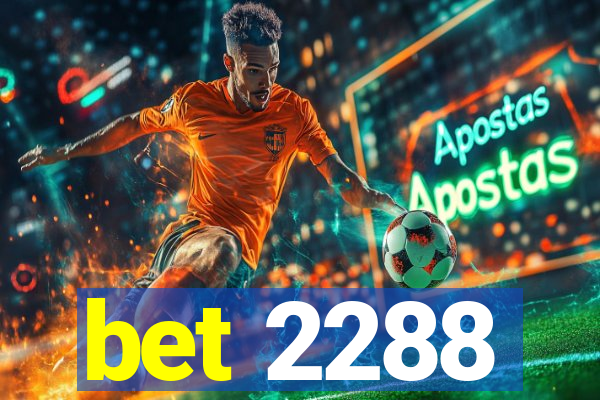 bet 2288