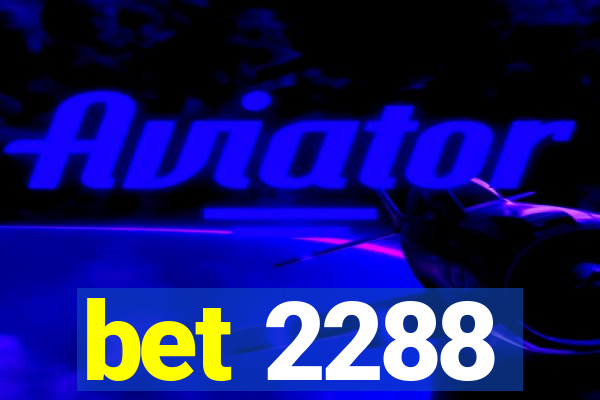 bet 2288