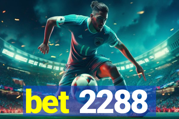 bet 2288