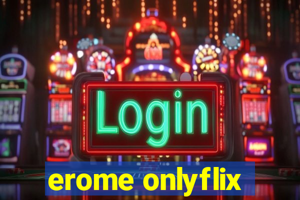 erome onlyflix