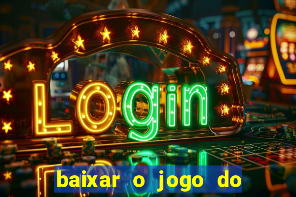 baixar o jogo do candy crush