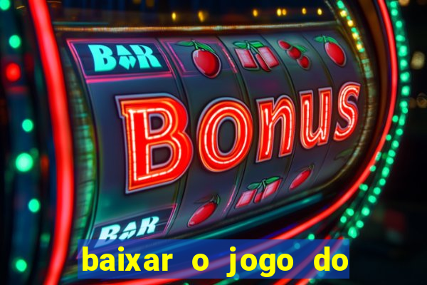 baixar o jogo do candy crush