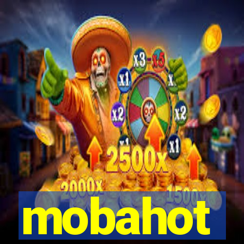 mobahot