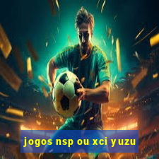 jogos nsp ou xci yuzu