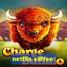 netflix xilften