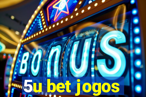 5u bet jogos