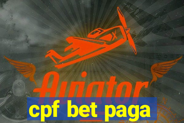 cpf bet paga