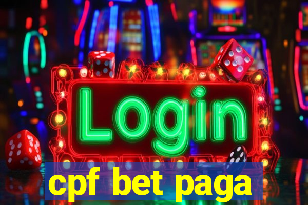 cpf bet paga