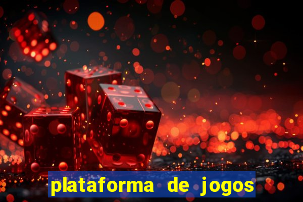 plataforma de jogos de ganhar dinheiro