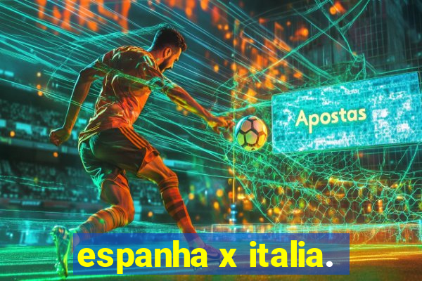 espanha x italia.