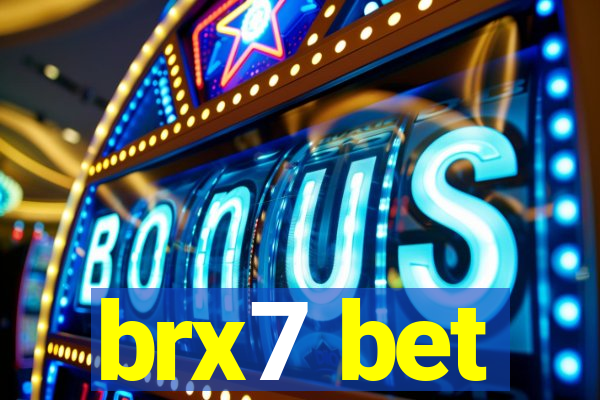 brx7 bet