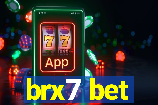 brx7 bet