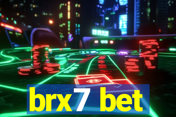 brx7 bet