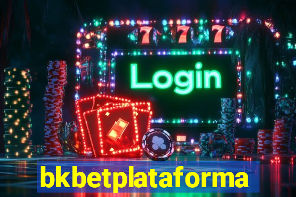 bkbetplataforma