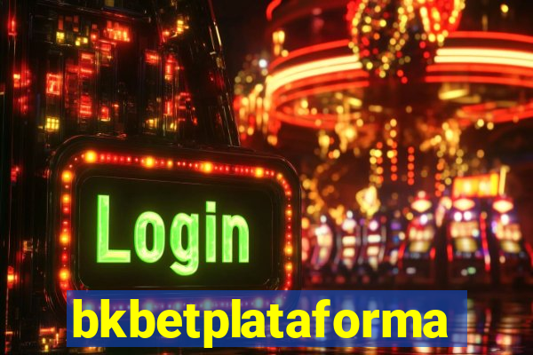 bkbetplataforma